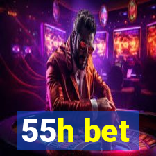 55h bet